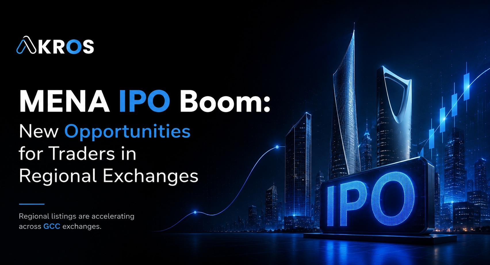 MENA IPO Boom: Why New Listings Are Creating Trading Opportunities ?